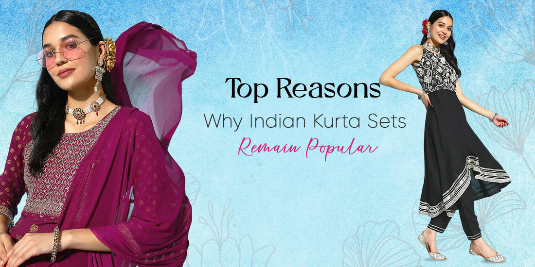 Top Reasons Why Indian Kurta Sets Remain Popular – stylumin